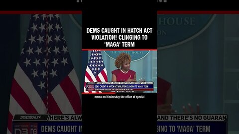 Dems Caught in Hatch Act Violation! Clinging to 'MAGA' Term