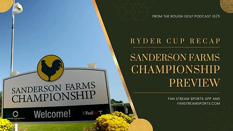 Ryder Cup Fiasco Recap | Sanderson Farms FEDEXCUPFALL Preview | From the Rough 10/4