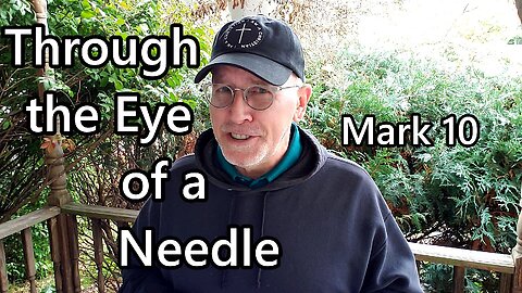 Through the Eye of a Needle: Mark 10