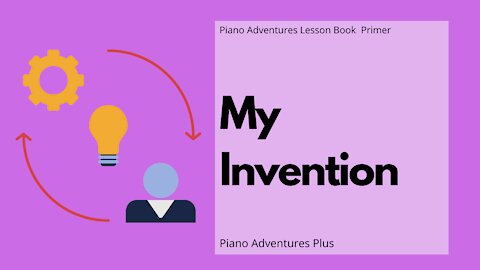 Piano Adventures Lesson Book Primer - My Invention
