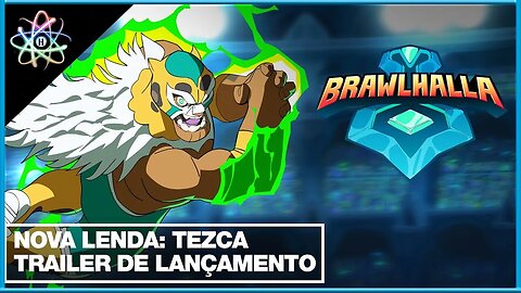 BRAWLHALLA: TEZCA - Trailer de Lançamento de Nova Lenda (Legendado)