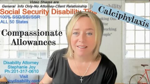 Calciphylaxis - NEW SSA Compassionate Allowance and Listing 6.03, 6.04, 6.09, 8.04