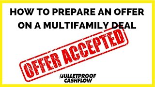 How to Prepare an Offer on a Multifamily Deal