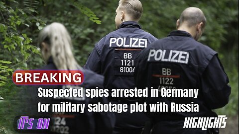 Suspected spies arrested in Germany for military sabotage plot with Russia