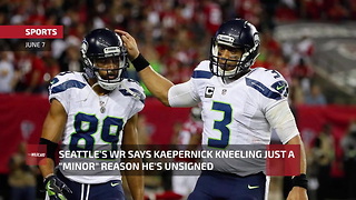 Seattle's WR Says Kaepernick Kneeling Just A "Minor" Reason He's Unsigned