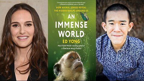 Exploring Animal Senses with Natalie Portman: An Immersive Interview with Ed Yong
