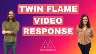 Twin Flame Video response