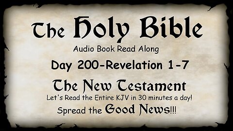 Midnight Oil in the Green Grove. DAY 200 - REVELATION 1-7 KJV Bible Audio Book Read Along