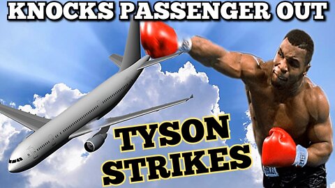 Mike Tyson Beats Up Man On A Plane Flight. 'Mike Tyson' Punches Passenger On Air Plane Flight