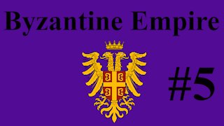 Byzantine Empire Campaign #5 - Tragedy At Home Won't Stop Our Conquests!