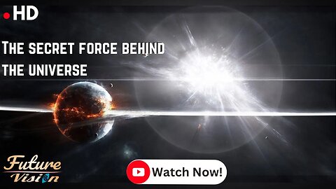 The secret force behind the universe || Futures-vision