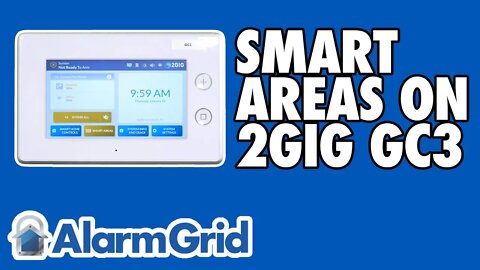 Using the Smart Areas Feature on the 2GIG GC3