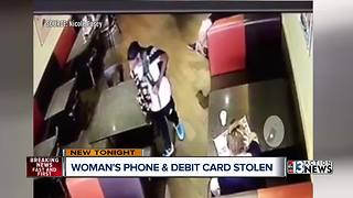 Woman's phone and debit card stolen at local restaurant