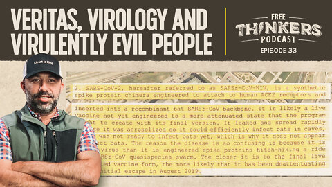 Veritas, Virology and Virulently Evil People | Free Thinkers Podcast | Ep 33