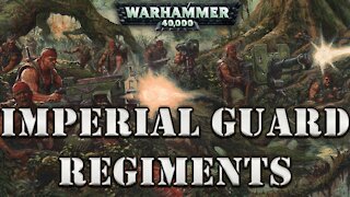 WARHAMMER 40K LORE: REGIMENTS OF THE IMPERIAL GUARD (Catachan, Mordian, Tallarn, Attila, Valhallan)