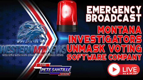 EMERGENCY BROADCAST: MONTANA INVESTIGATORS UNMASK VOTING SOFTWARE COMPANY | EP 3166a-3PM
