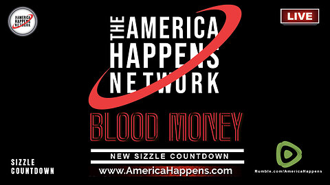 New America Happens Network / Blood Money Sizzle Countdown