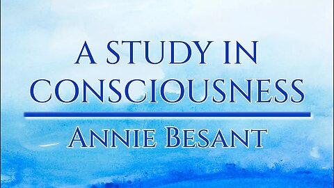A Study In Consciousness- Chapter 12 - Part 1 - The Nature of Memory