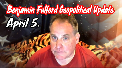 Benjamin Fulford Geopolitical Update....April 5. 2024