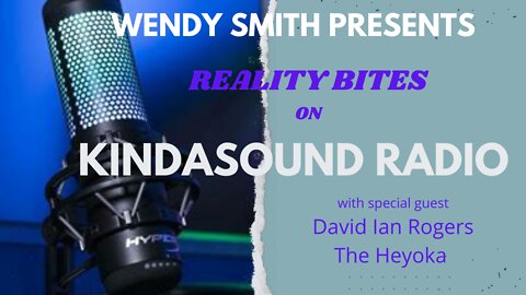 REALITY BITES ON KINDASOUND RADIO