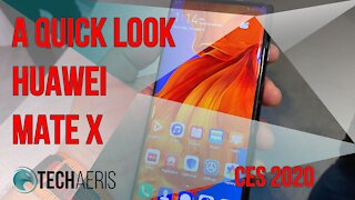 [CES 2020] A Quick Look At The Huawei Mate X