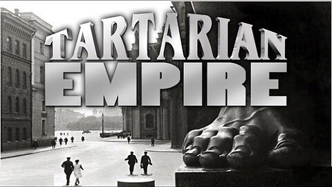 The Tartarian Empire | 1800's Great Reset: Rewritten History