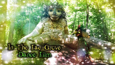 In The Fae Grove - Dance Film By Sprout The Fae Of Seeds