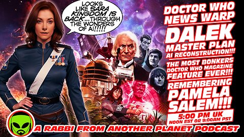 Doctor Who News Warp Dalek Master Plan AI Reconstruction!! Bonkers DWM!! Remembering Pamela Salem!!