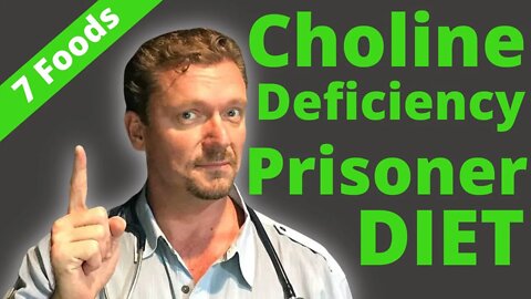 CHOLINE: Symptoms, Sources & Benefits (Prisoner Diet) 2021