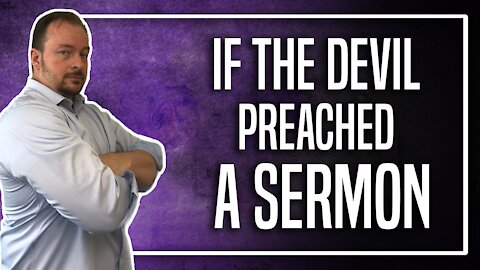 If the Devil Peached a Sermon