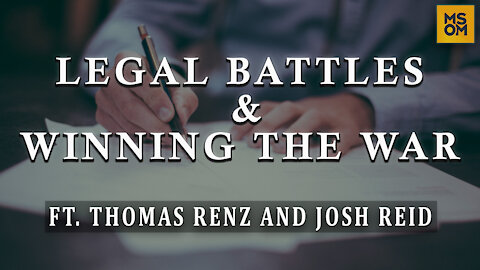 Legal Battles and Winning The War with Thomas Renz and Josh Reid