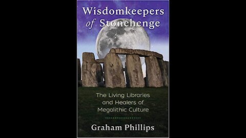 Wisdom Keepers of Stonehenge with Graham Phillips