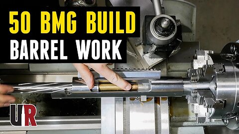 50 BMG Rifle Build: Barrel Work (Machining / Chambering)