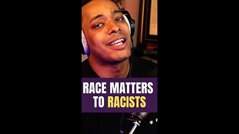 Race Matters to Racists