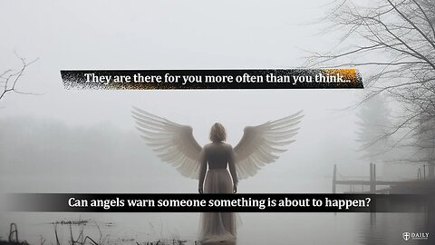 Can angels warn someone something is about to happen? (Beautiful cases of angels helping out people)