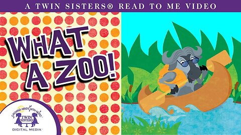 What A Zoo - A Twin Sisters® Read To Me Video