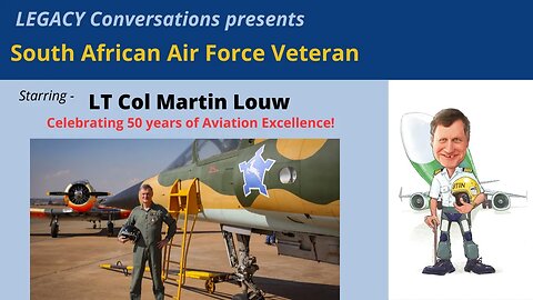 Legacy Conversations - Martin Louw - Mirage F1 pilot, SAAF