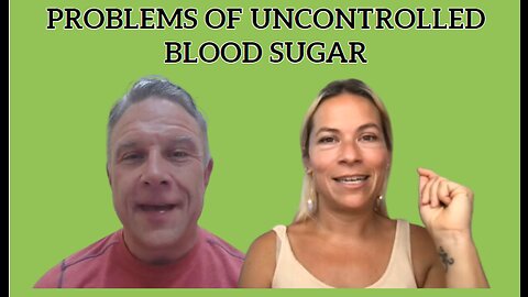 Problems of Uncontrolled Blood Sugar with Aline McCarthy and Shawn Needham R. Ph.