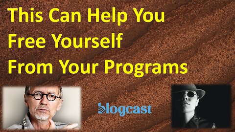 This Metaphor Can Help You Free Yourself from Your Programs (Blogcast)