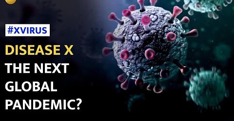 Disease X: The Next Pandemic?