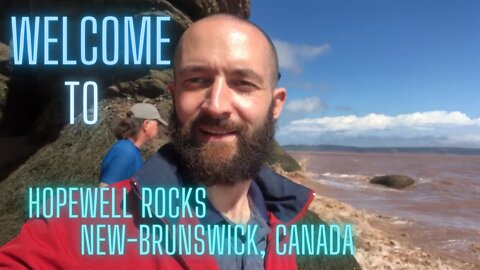 WELCOME TO HOPEWELL ROCKS NEW BRUNSWICK CANADA!