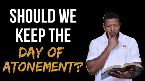 Should We Keep The Day Of Atonement? | Uzziah Israel