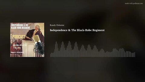 Independence & The Black-Robe Regiment