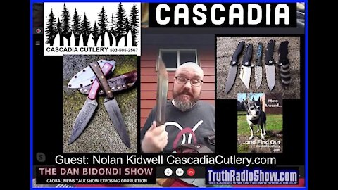 The Dan Bidondi Show with Nolan of Cascadia Cutlery Knives Discussing Products & Survival Tips