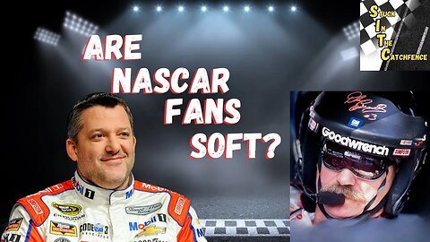 Are NASCAR fans becoming soft?