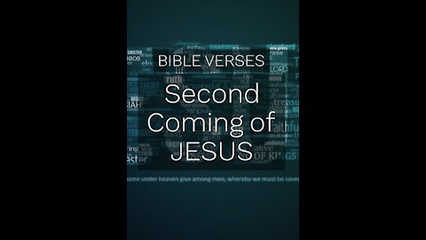 Bible verses on Second coming of Jesus Christ