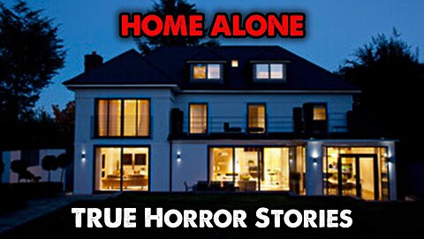 3 Creepy REAL Home Alone Horror Stories