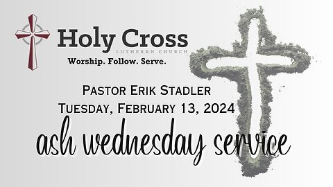 02/13/24 | Ash Wednesday Service | Holy Cross Lutheran Church | Midland, TX