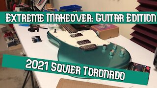 Extreme Makeoever: Guitar Edition - 2021 Squier Paranormal Toronado