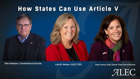 How States Can Use Article V to Address Federal Dysfunction: VIDEO 1 - ALEC CEO Lisa B. Nelson